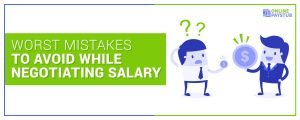 Salary Negotiation Common mistakes